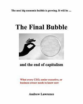 Paperback The Final Bubble: and the end of capitalism Book