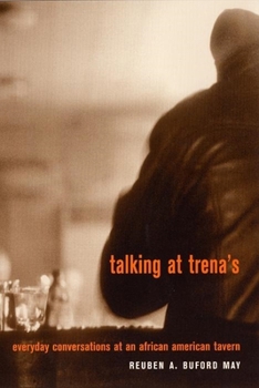 Hardcover Talking at Trena's: Everyday Conversations at an African American Tavern Book
