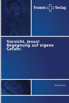 Paperback Vorsicht, Jesus! Begegnung auf eigene Gefahr. [German] Book