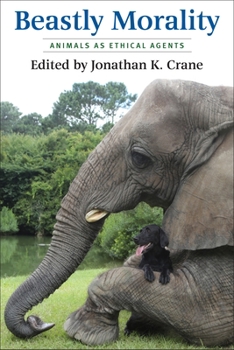 Paperback Beastly Morality: Animals as Ethical Agents Book