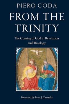 Paperback From the Trinity: The Coming of God in Revelation and Theology Book