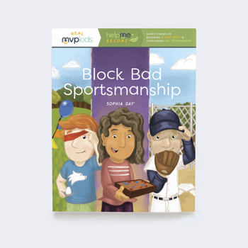 Paperback Block Bad Sportsmanship: Becoming a Good Sport & Overcoming Bad Sportsmanship Book