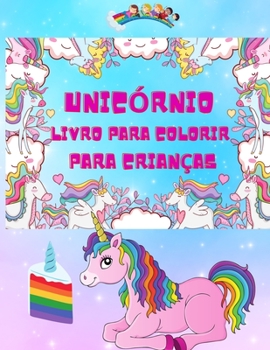Unicórnio Livro para colorir para crianças: Incrível Livro de Coloração e Actividade para Crianças, Páginas de Coloração Unicórnio para Adolescentes ... Presente Oriental