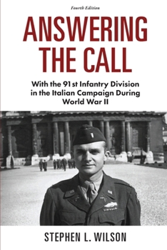 Paperback Answering The Call: With the 91st Infantry Division in the Italian Campaign During World War II Book