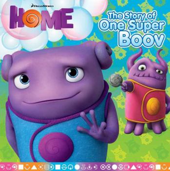 Paperback The Story of One Super Boov (Home) Book