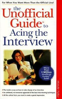 Paperback The Unofficial Guide Small TM/Small to Acing the Interview Book
