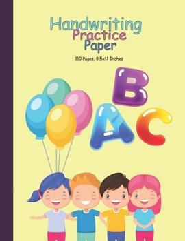 Handwriting Practice Paper-ABC kids: Handwriting Practice Paper for Kids with Dotted Lined Sheets for K-3 Students, 110 pages, 8.5x11 inches