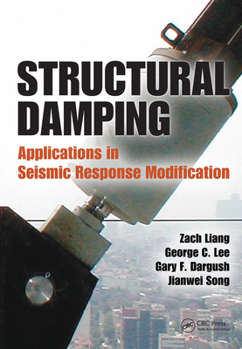 Hardcover Structural Damping: Applications in Seismic Response Modification Book