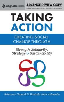 Hardcover Taking Action: Creating Social Change through Strength, Solidarity, Strategy, and Sustainability Book