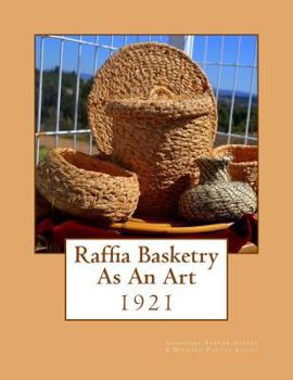 Paperback Raffia Basketry As An Art: 1921 Book
