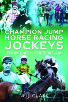 Paperback Champion Jump Horse Racing Jockeys: From 1945 to Present Day Book