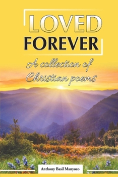 Paperback Loved Forever: A Collection of Christian Poems Book