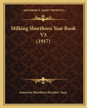 Paperback Milking Shorthorn Year Book V3 (1917) Book