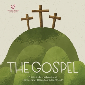 The Gospel - Book  of the Big Theology for Little Hearts