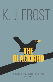The Blackbird (Rufus Stone Detective Stories) - Book #2 of the Rufus Stone
