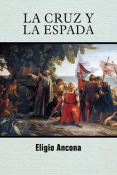 Paperback La cruz y la espada [Spanish] Book