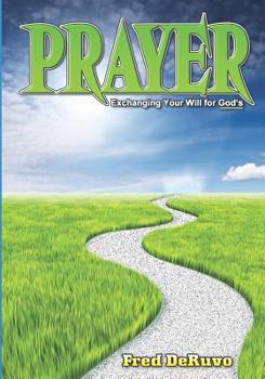 Paperback Prayer: Exchanging Your Will for God's Book