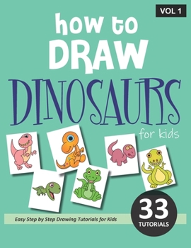 How to Draw Dinosaurs for Kids - Volume 1