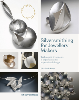 Paperback Silversmithing for Jewellery Makers: Techniques, Treatments & Applications for Inspirational Design Book