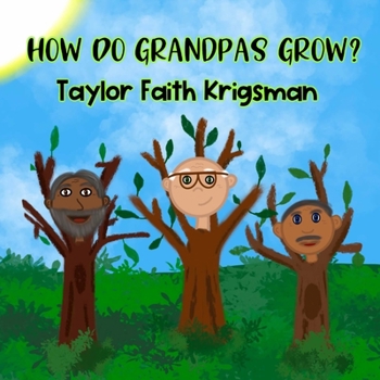 Paperback How Do Grandpas Grow? Book