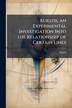 Paperback Kuklos, an Experimental Investigation Into the Relationship of Certain Lines Book