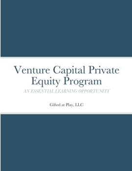 Paperback Venture Capital Private Equity Program: An Essential Learning Opportunity Book