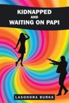 Paperback Kidnapped and Waiting On Papi Book