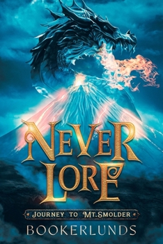 Paperback Never Lore: Journey to Mt. Smolder Book