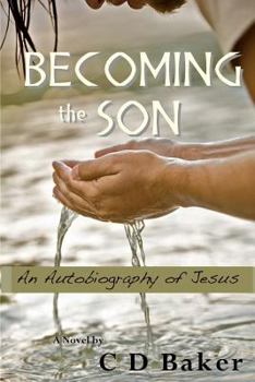 Paperback Becoming the Son: An Autobiography of Jesus Book