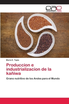 Paperback Produccion e industrializacion de la kañiwa [Spanish] Book