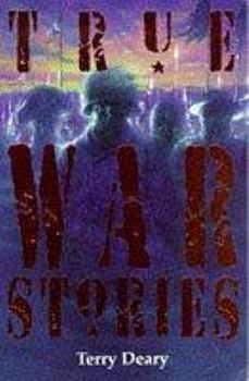 True War Stories (True Stories S.) - Book  of the Terry Deary's Terribly True Stories
