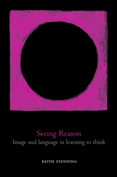 Paperback Seeing Reason: Image and Language in Learning to Think Book