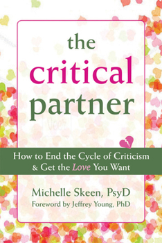 Paperback The Critical Partner: How to End the Cycle of Criticism & Get the Love You Want Book