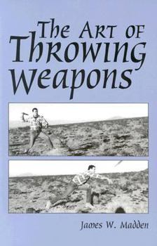 Paperback The Art of Throwing Weapons (Exotic Weapons) Book