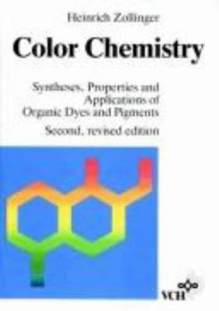 Hardcover Color Chemistry: Syntheses, Properties and Applications of Organic Dyes and Pigments, 2E Book