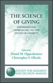 Hardcover The Science of Giving: Experimental Approaches to the Study of Charity Book