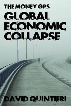 Paperback The Money GPS: Global Economic Collapse Book