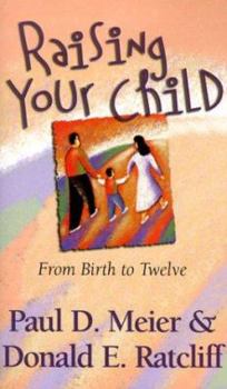 Paperback Raising Your Child: From Birth to Twelve Book