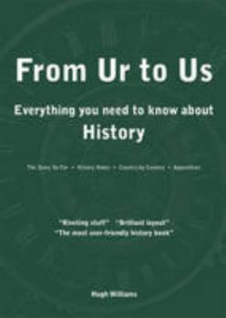 Paperback From Ur to Us: Everything You Need to Know About History Book