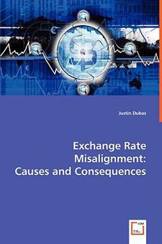 Paperback Exchange Rate Misalignment: Causes and Consequences Book