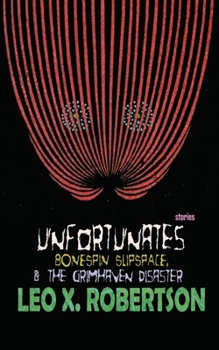 Paperback Unfortunates, Bonespin Slipspace, & The Grimhaven Disaster Book