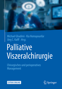 Hardcover Palliative Viszeralchirurgie: Chirurgisches Und Perioperatives Management [German] Book