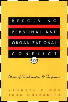 Hardcover Resolving Personal and Organizational Conflict: Stories of Transformation and Forgiveness Book