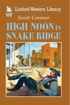 Paperback High Noon in Snake Ridge [Large Print] Book