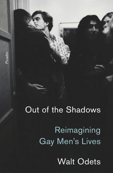 Paperback Out of the Shadows: Reimagining Gay Men's Lives Book