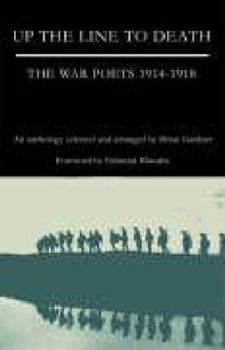 Up the Line to Death: War Poets, 1914-18
