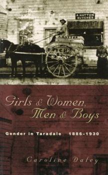 Paperback Girls and Women, Men & Boys: Gender in Taradale 1886-1930 Book