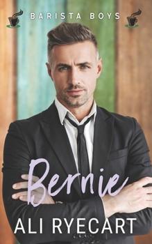 Bernie (Barista Boys Contemporary Gay Romance) - Book #4 of the Barista Boys