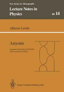 Paperback Anyons: Quantum Mechanics of Particles with Fractional Statistics Book