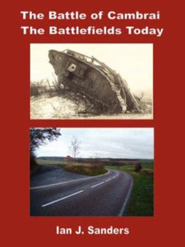 Paperback The Battle of Cambrai: The Battlefields Today Book
